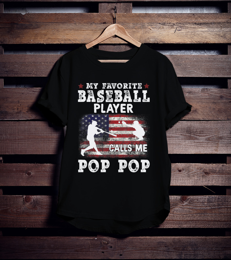 My Favorite Baseball Player Calls Me Pop Pop American Flag Batter Catcher T-Shirt