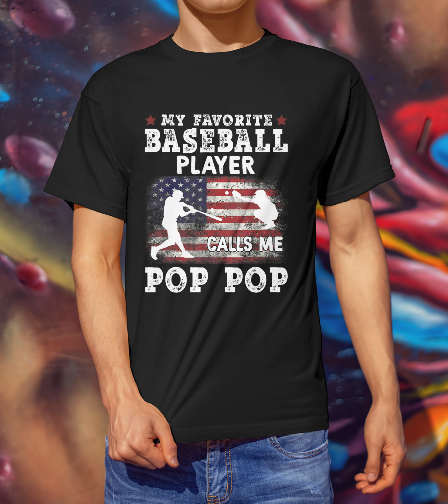 My Favorite Baseball Player Calls Me Pop Pop American Flag Batter Catcher T-Shirt