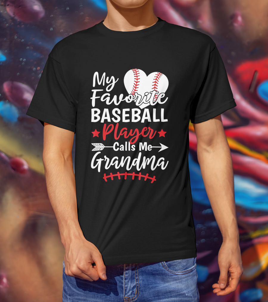 My Favorite Baseball Player Calls Me Grandma Heart And Arrow T-Shirt