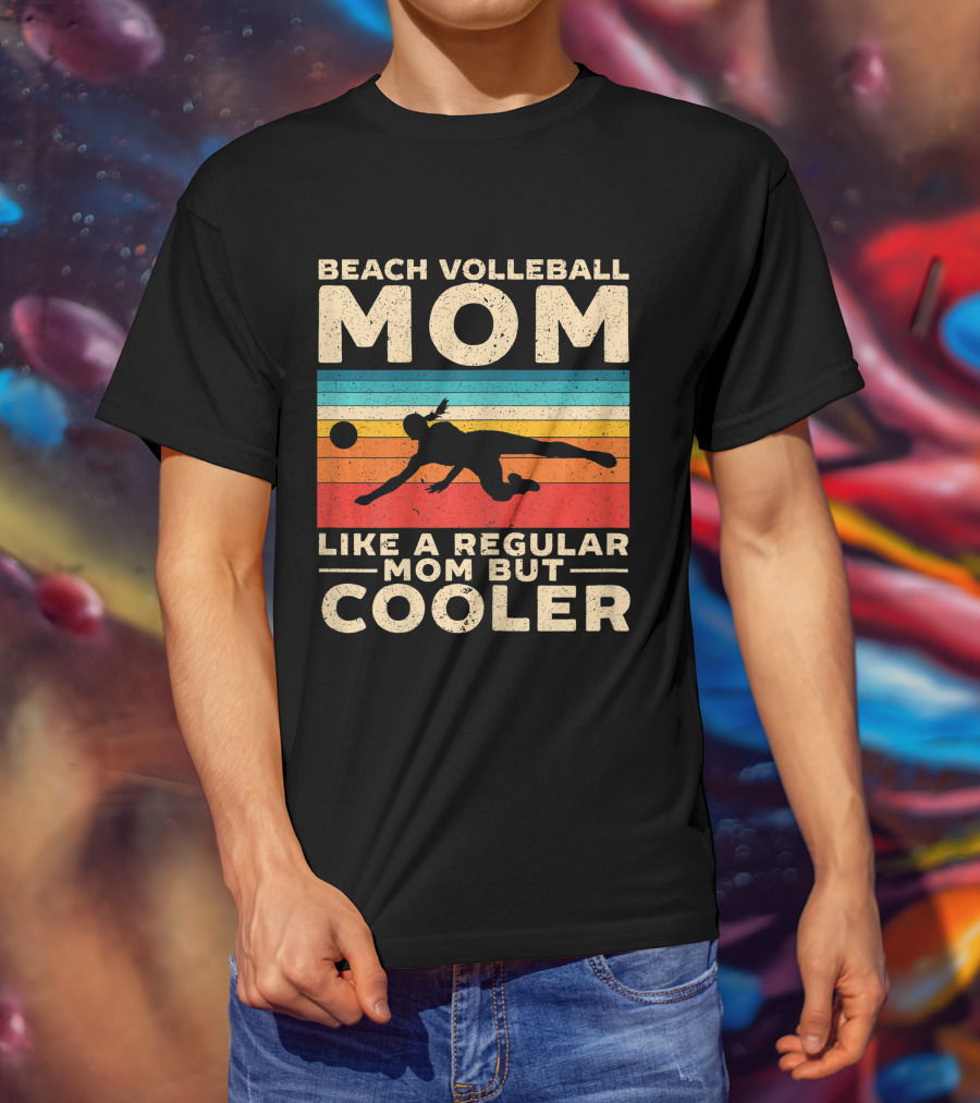 Beach Volleyball Mom Like A Regular Mom But Cooler T-Shirt