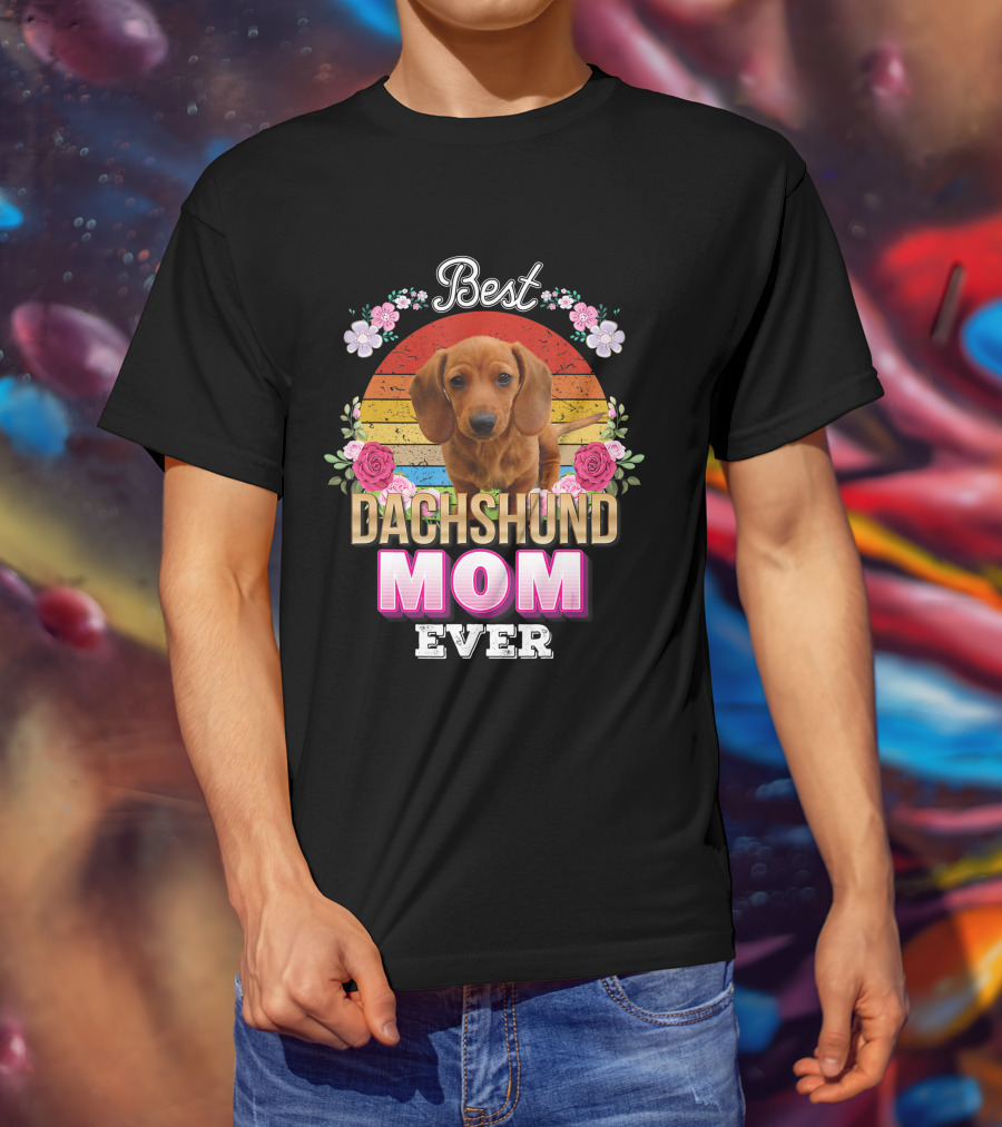 Best Dachshund Mom Ever Floral Rainbow T-Shirt