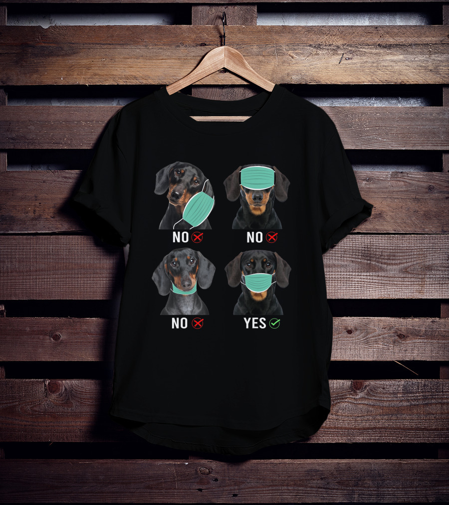 Dachshund Dogs No Yes Mask Right Way To Wear T-Shirt