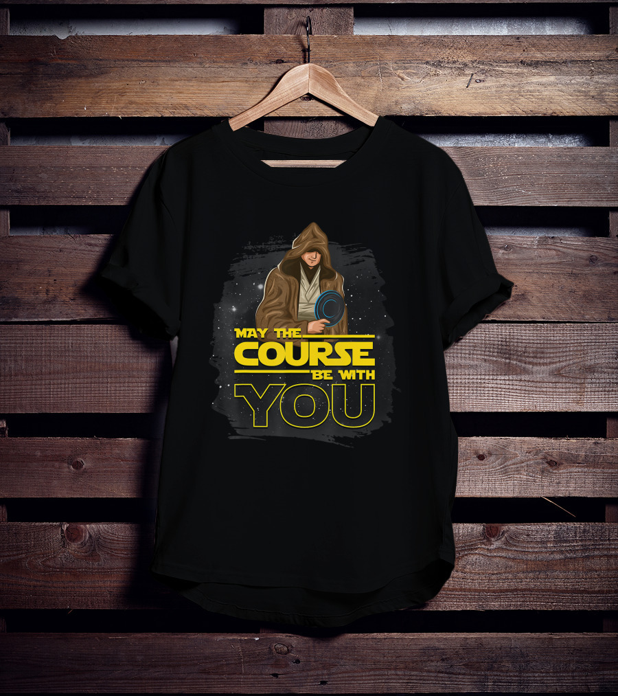 May The Course Be With You Disc Golf Jedi T-Shirt