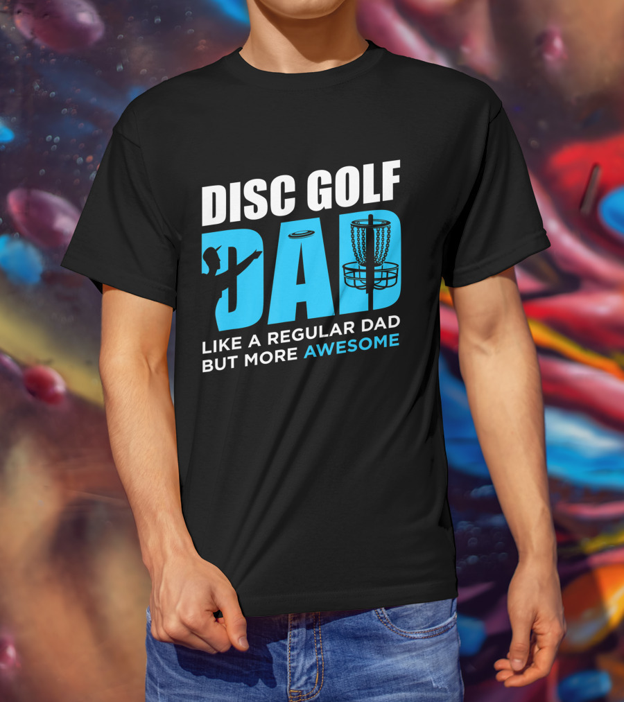 Disc Golf Dad Like A Regular Dad But More Awesome Vintage Funny Disc Golfing Player T-Shirt
