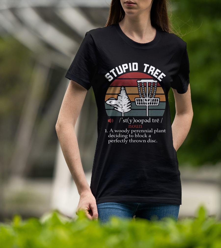 Stupid Tree Funny Disc Golf Frisbee Blocker Definition Noun T-Shirt