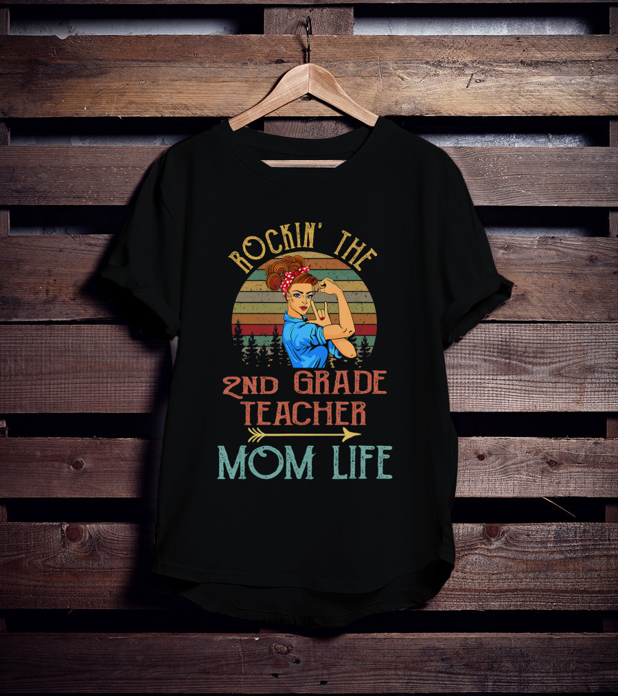 Rockin The 2nd Grade Teacher Mom Life Retro Vintage Style With Empowered Woman T-Shirt