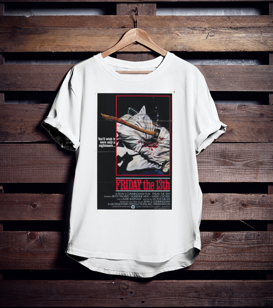 You'll Wish It Were Only A Nightmare Friday The 13th A Sean S. Cunningham Film T-Shirt