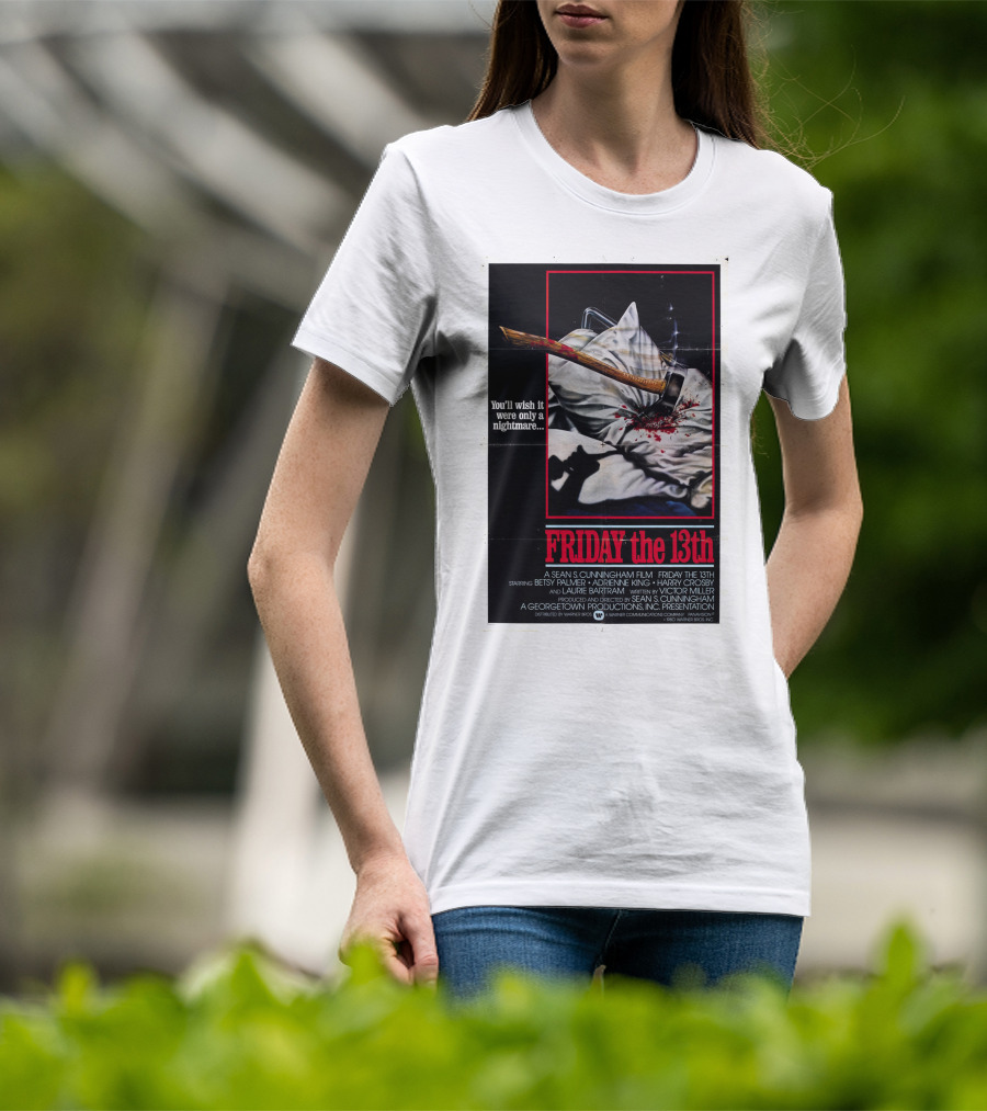 You'll Wish It Were Only A Nightmare Friday The 13th A Sean S. Cunningham Film T-Shirt