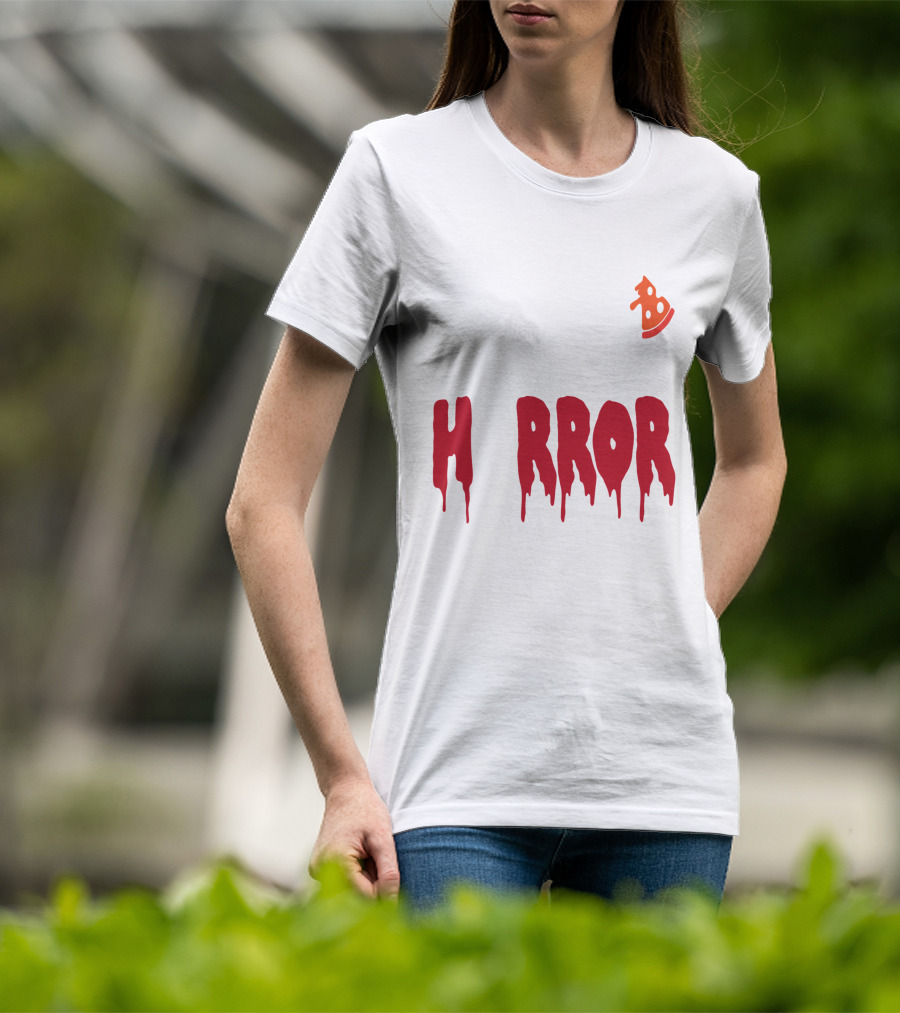 I Want Pizza And H Pizza Rror Movies T-Shirt