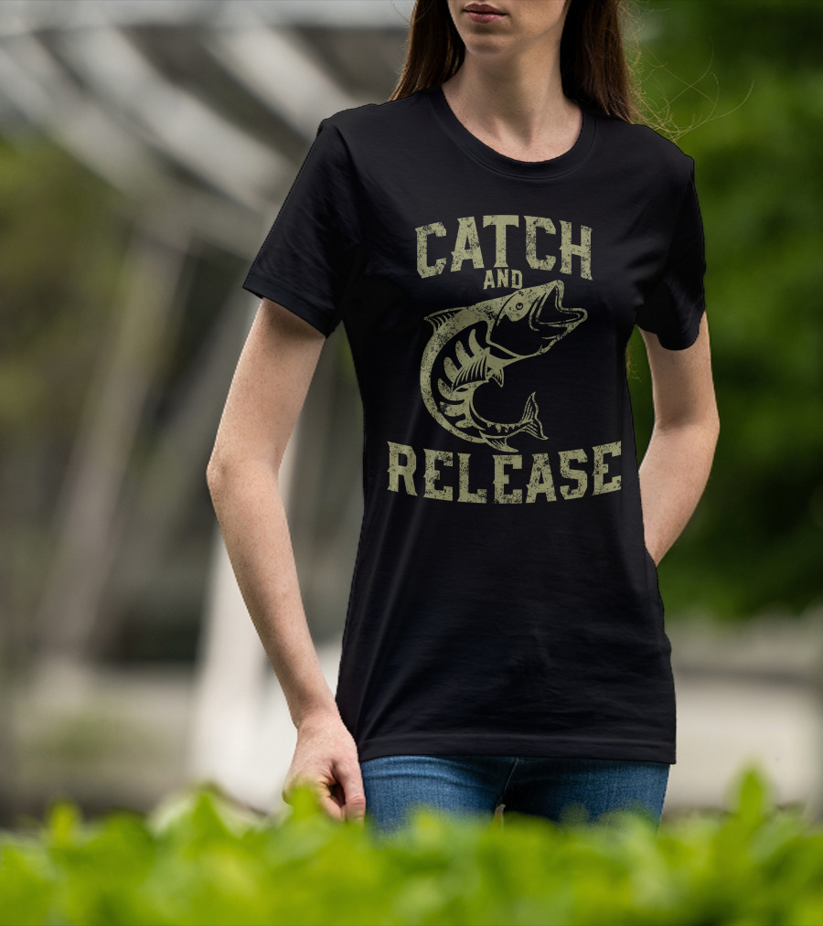 Catch And Release Fishing Skill T-Shirt