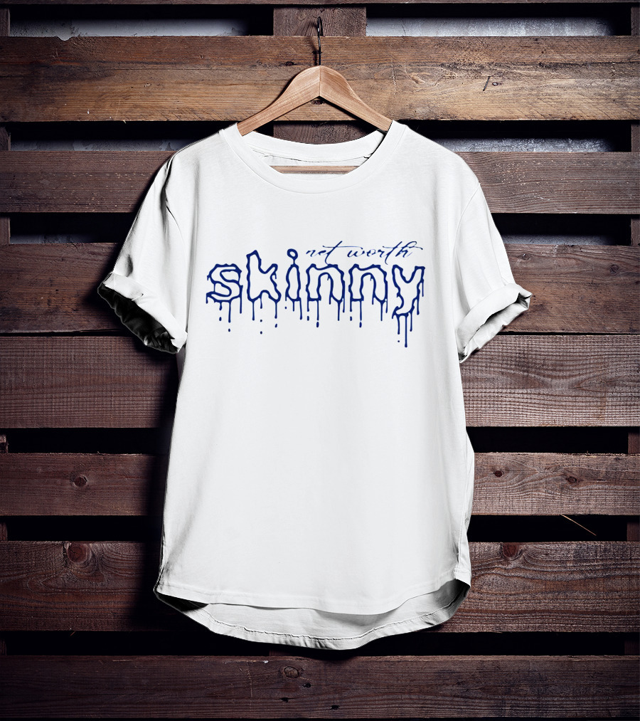 Net Worth Skinny Drip Text T-Shirt