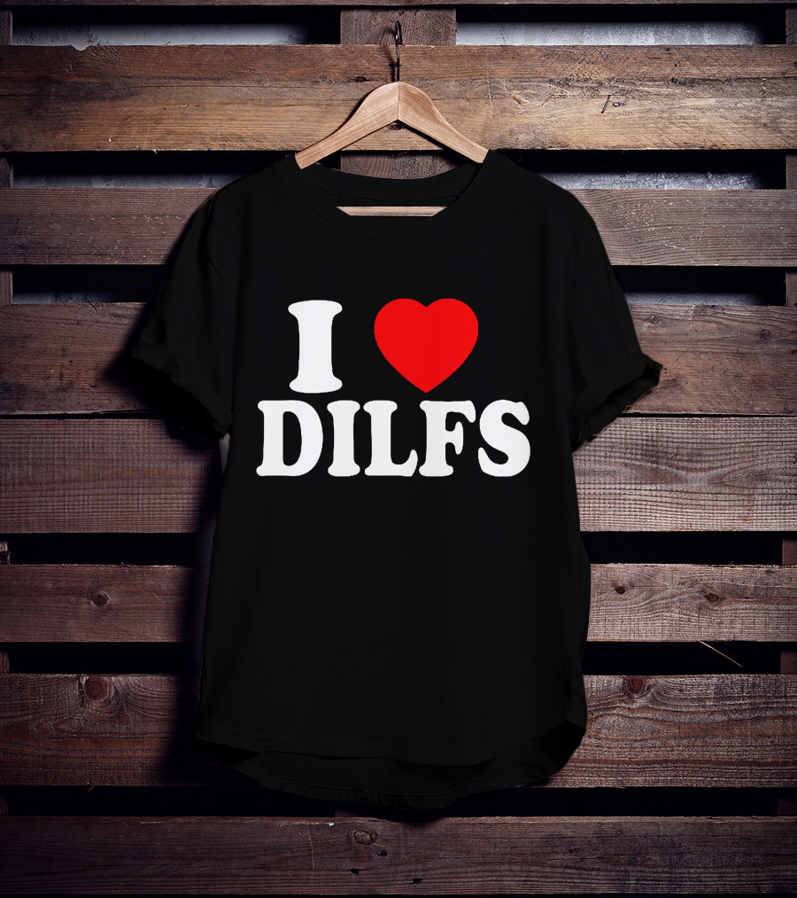 I Heart DILFs Fun Statement T-Shirt