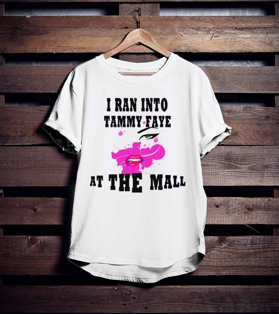 I Ran Into Tammy Faye At The Mall With Bold Pop Art Style Face T-Shirt