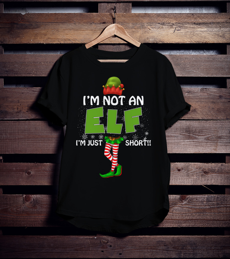 I'M NOT AN ELF I'M JUST SHORT Striped Legs Green Hat T-Shirt