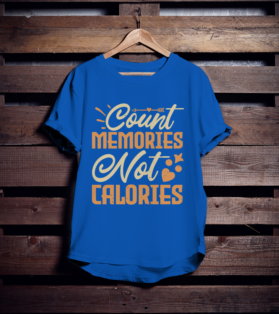 Count Memories Not Calories Heart Arrow T-Shirt