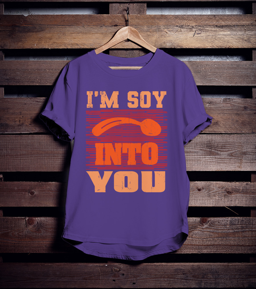 I'm Soy Into You Spoon Playful Text T-Shirt