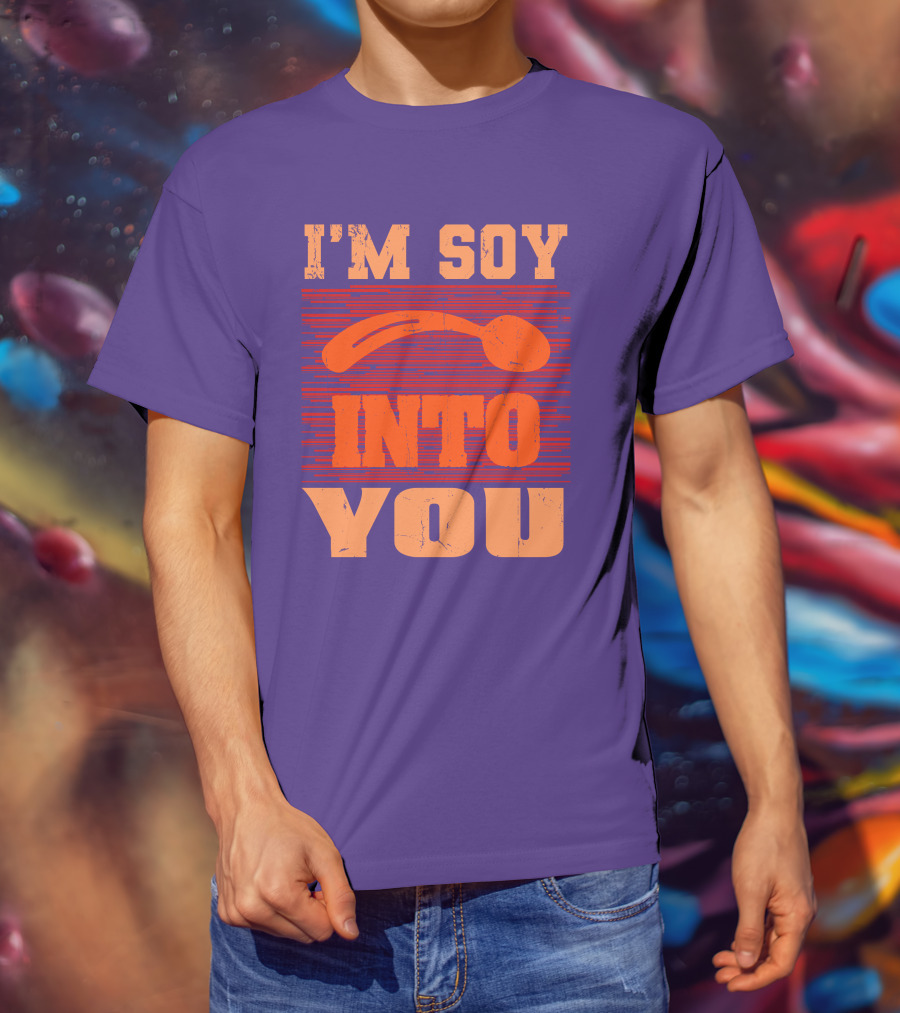 I'm Soy Into You Spoon Playful Text T-Shirt