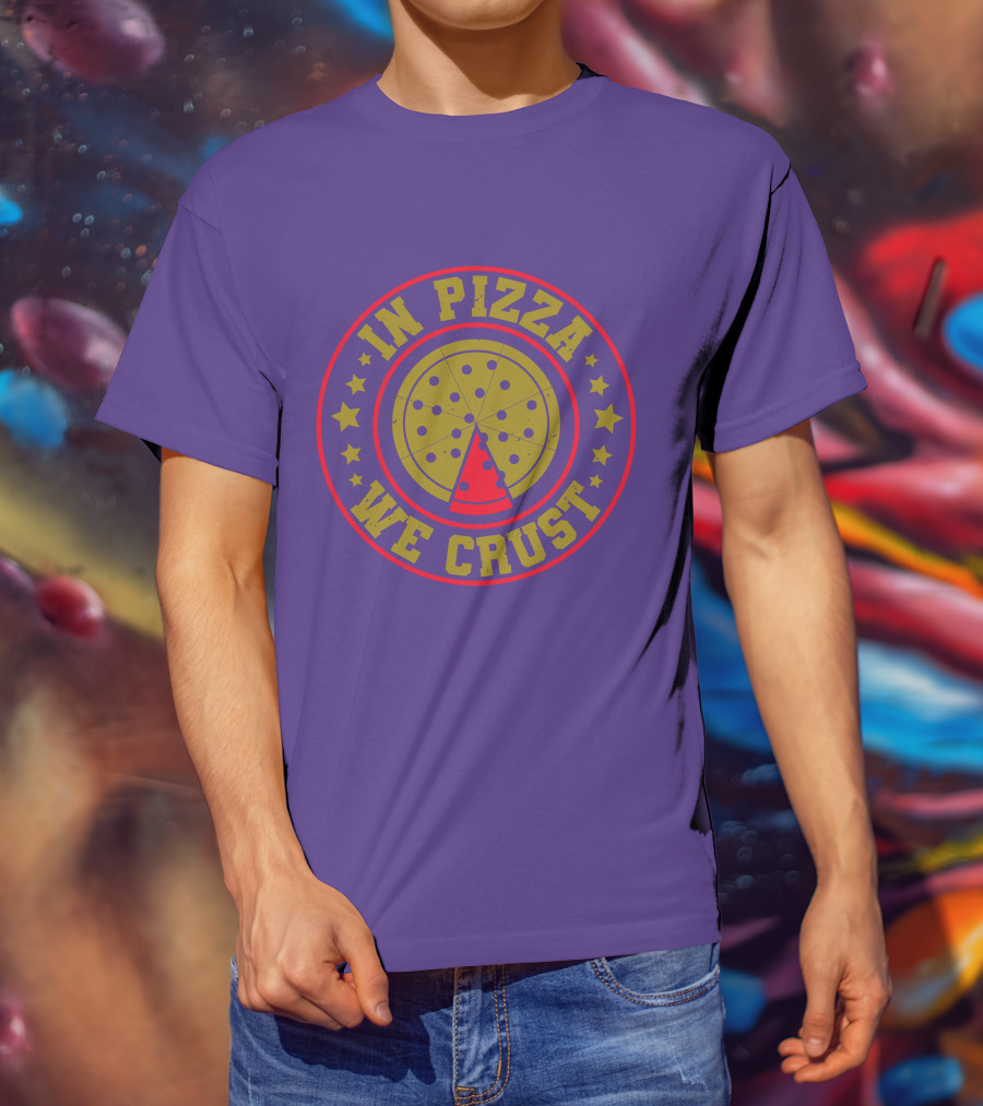 In Pizza We Crust Star-Circle Slice T-Shirt