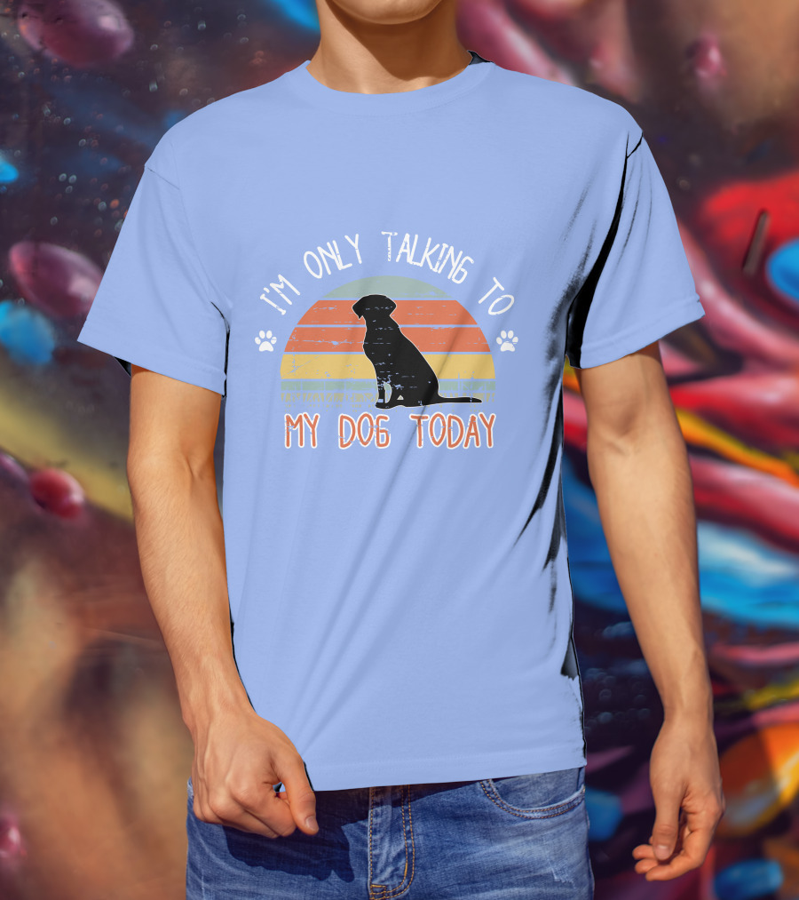 I'm Only Talking To My Dog Today Retro Silhouette With Paws T-Shirt