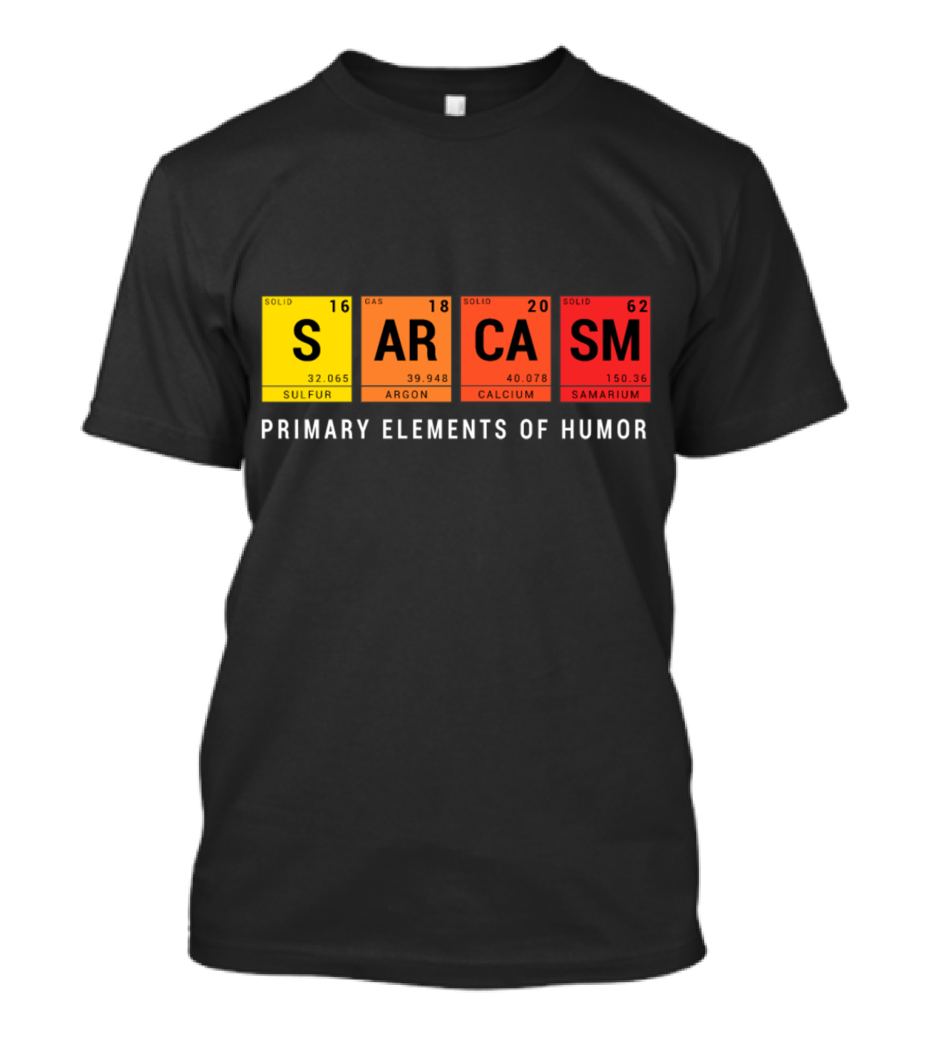 Sarcasm Periodic Table Inspired Primary Elements Of Humor T-Shirt