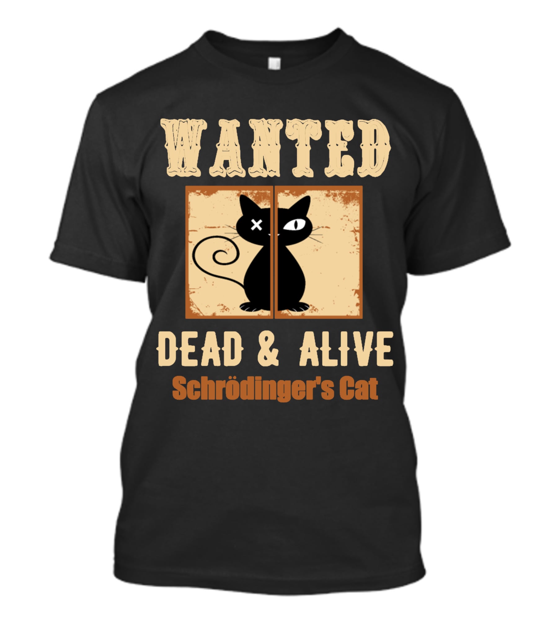 Wanted Dead Alive Schrödinger's Cat Science Theory Paradox T-Shirt