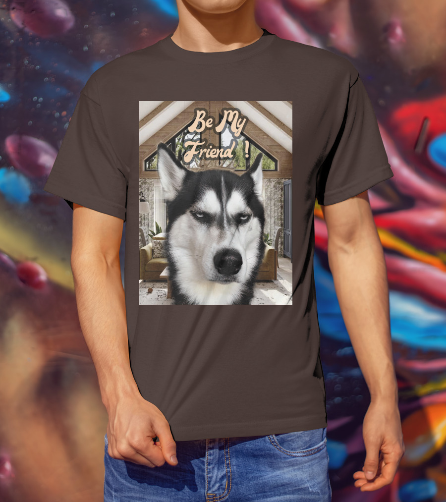 Be My Friend Husky Interior T-Shirt