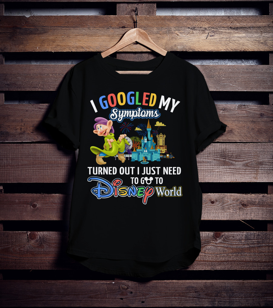 I Googled My Symptoms Turned Out I Just Need To Go To Disney World Dopey Castle Fireworks T-Shirt