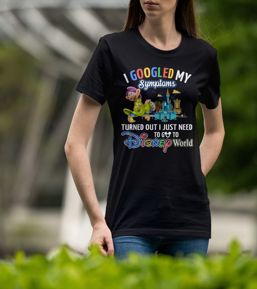 I Googled My Symptoms Turned Out I Just Need To Go To Disney World Dopey Castle Fireworks T-Shirt