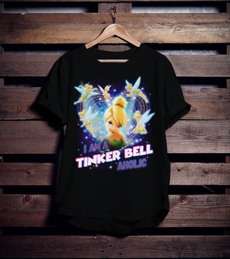 I Am A Tinker Bell Aholic T-Shirt