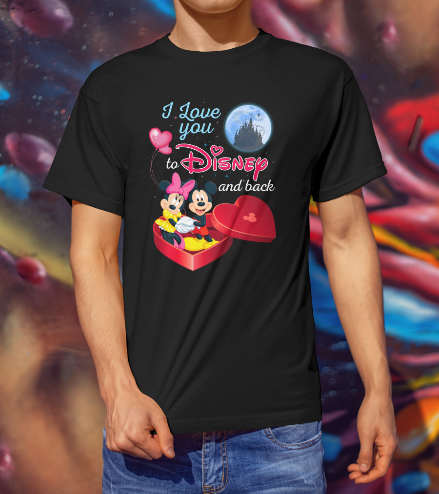 I Love You To Disney And Back Mickey Mouse And Minnie Mouse T-Shirt