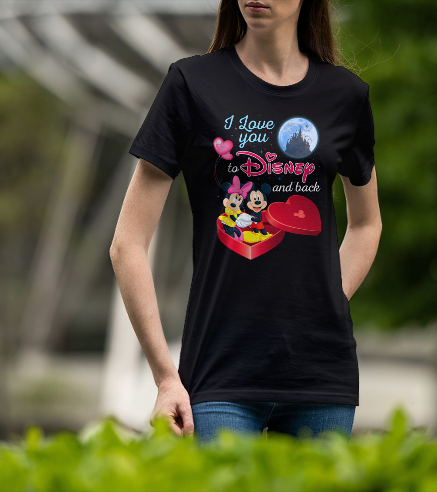 I Love You To Disney And Back Mickey Mouse And Minnie Mouse T-Shirt