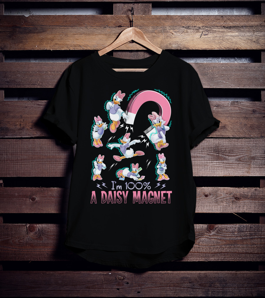 I'm 100% A Daisy Magnet T-Shirt