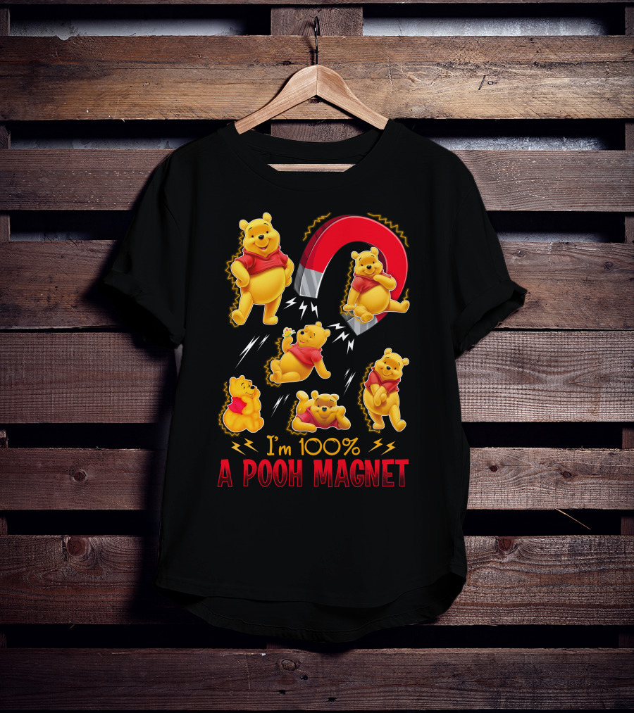 I'm 100% A Pooh Magnet T-Shirt
