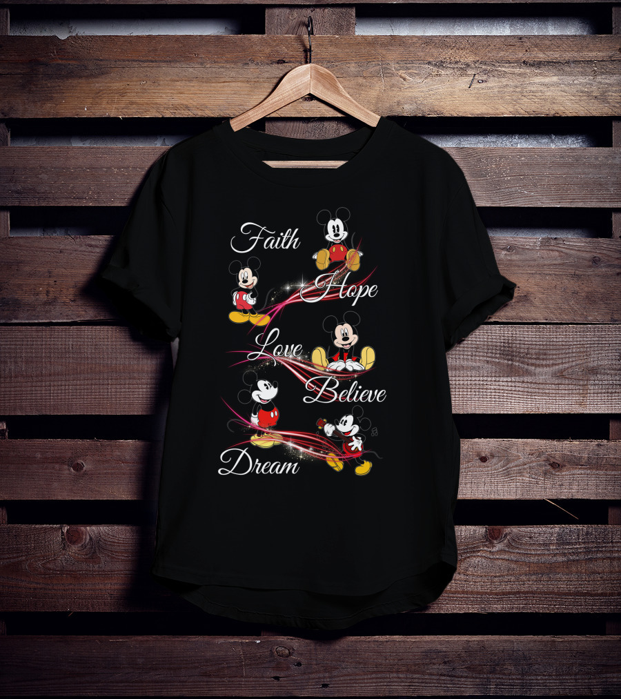 Faith Hope Love Believe Dream Mickey Mouse T-Shirt