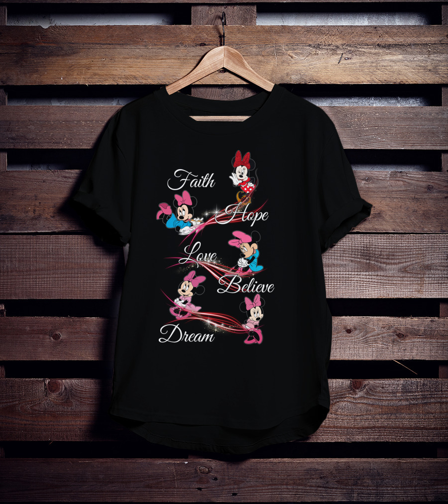 Faith Hope Love Believe Dream Minnie T-Shirt