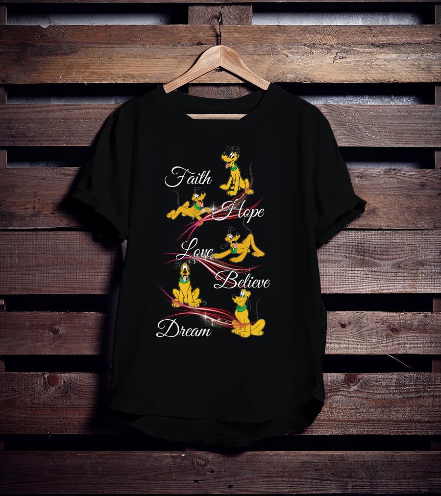 Faith Hope Love Believe Dream Pluto Disney T-Shirt
