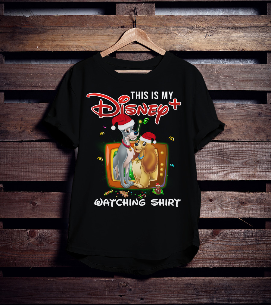 This Is My Disney+ Lady And The Tramp Watching T-Shirt