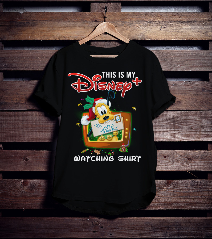 This Is My Disney+ Pluto To Santa North Pole Watching T-Shirt