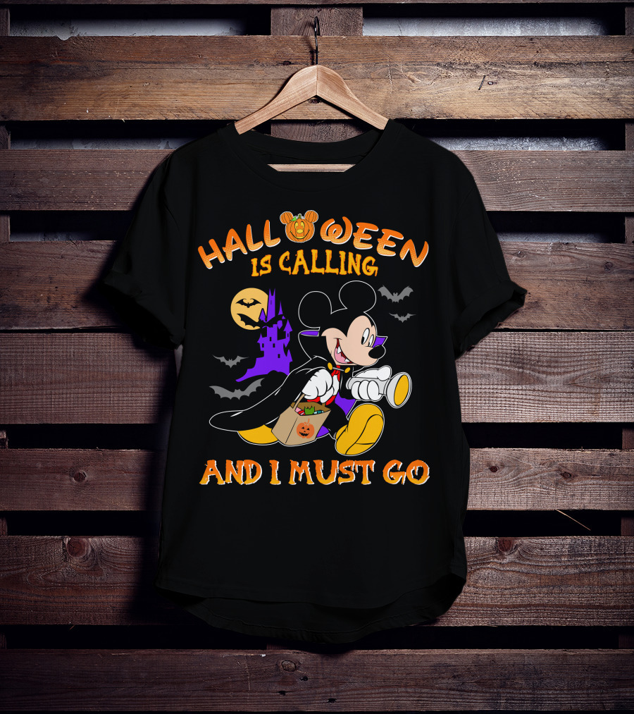 Halloween 24 Is Calling And I Must Go With Mickey Mouse In Costume T-Shirt
