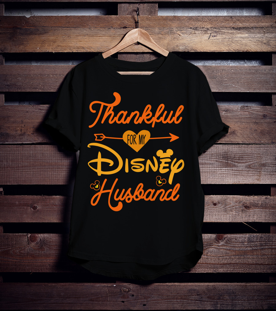 Thankful For My Disney Husband T-Shirt