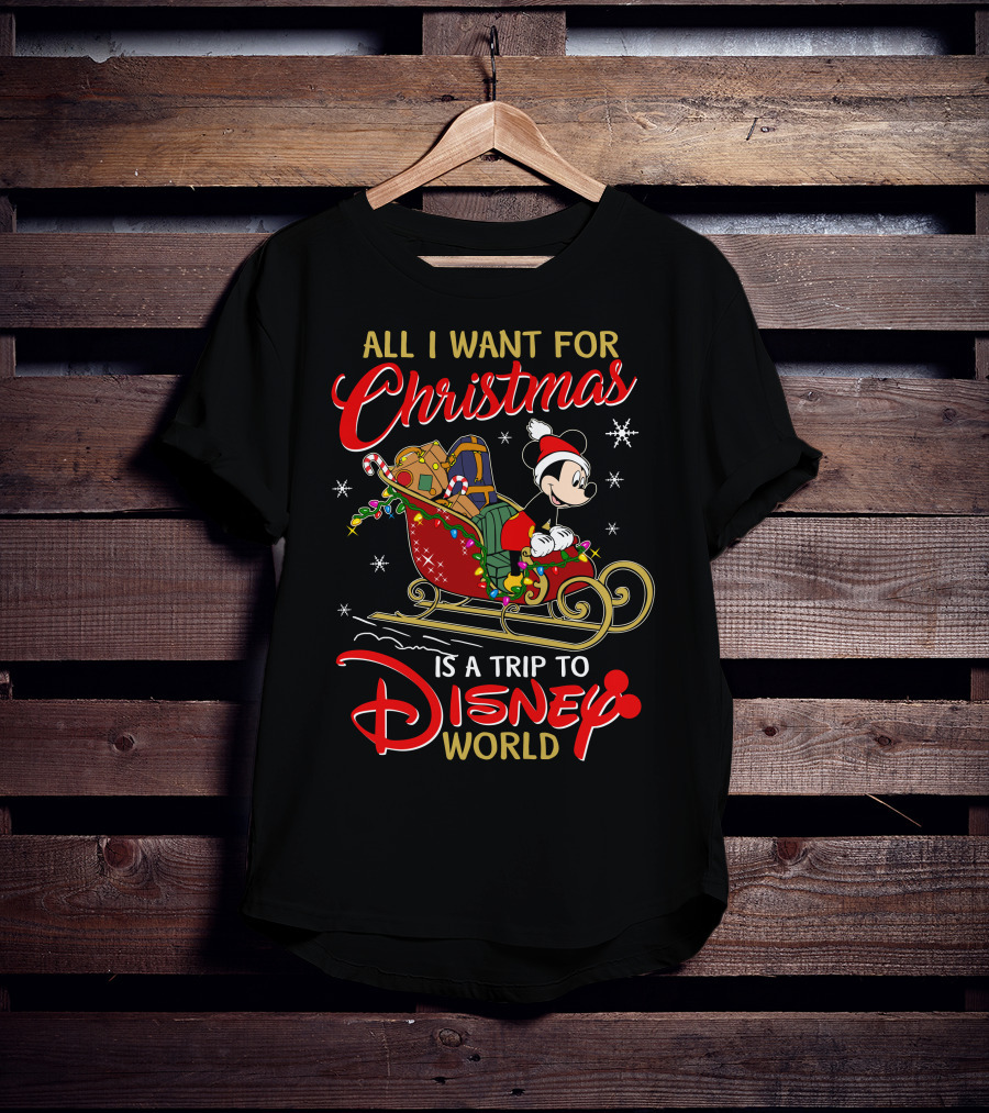 All I Want For Christmas Is A Trip To Disney World Mickey Sleigh T-Shirt