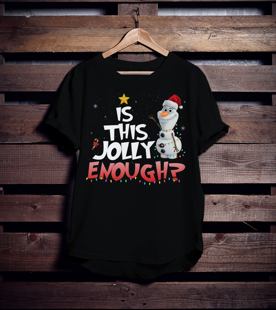 Is This Jolly Enough Olaf Christmas Lights Snowman Santa Hat T-Shirt