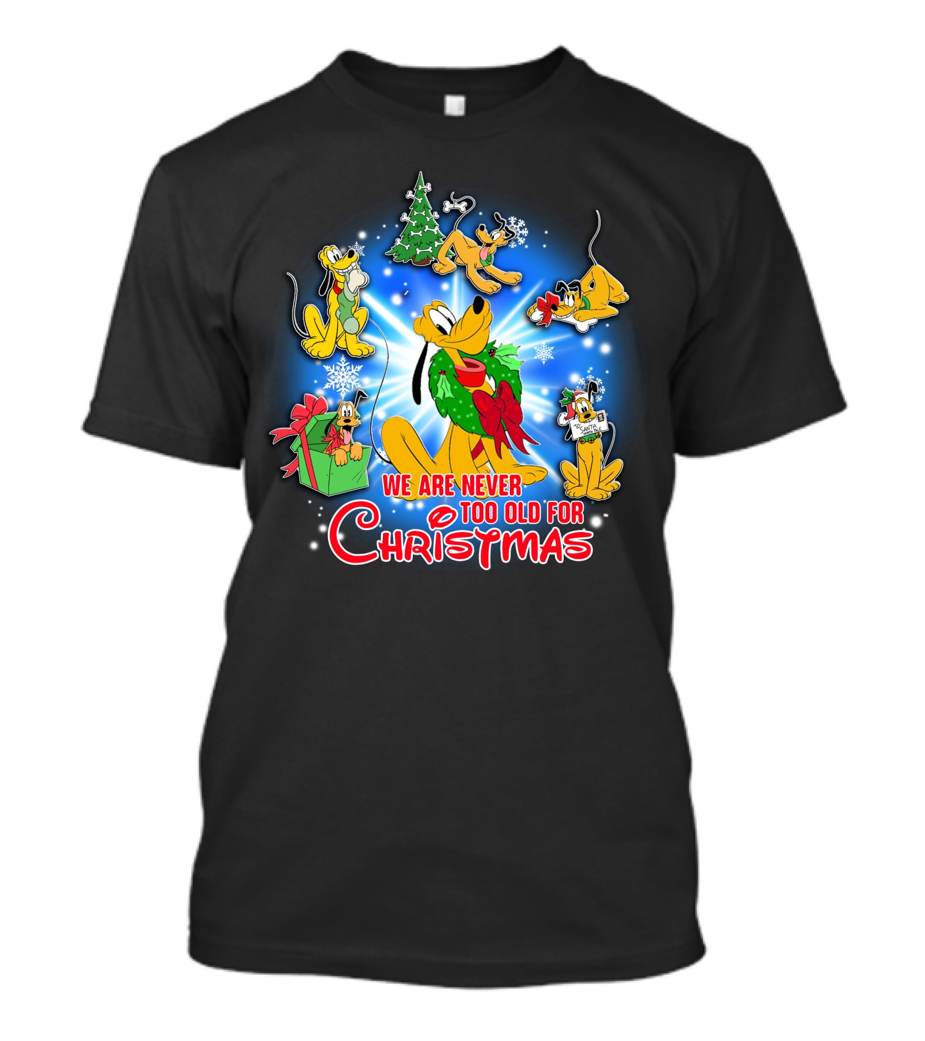 We Are Never Too Old For Christmas Pluto Holiday Celebration T-Shirt