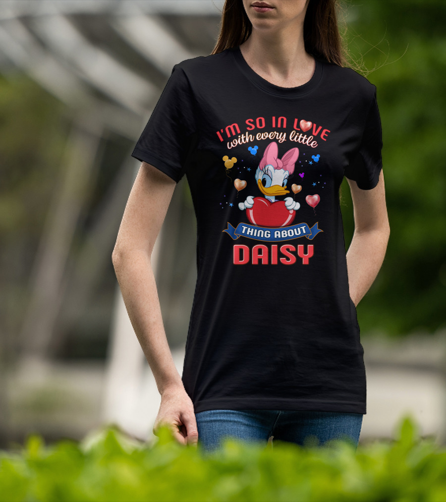 I’m So In Love With Every Little Thing About Daisy T-Shirt