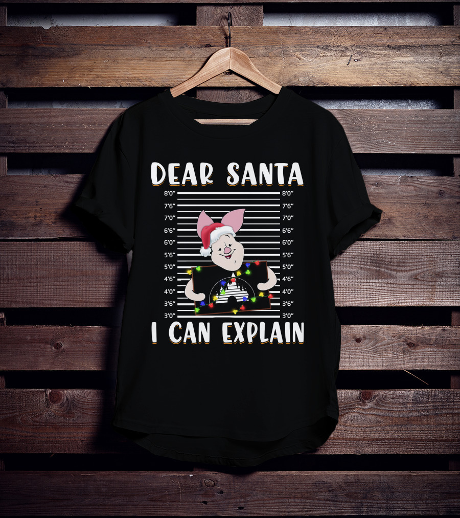 Dear Santa I Can Explain Piglet Christmas Lineup T-Shirt