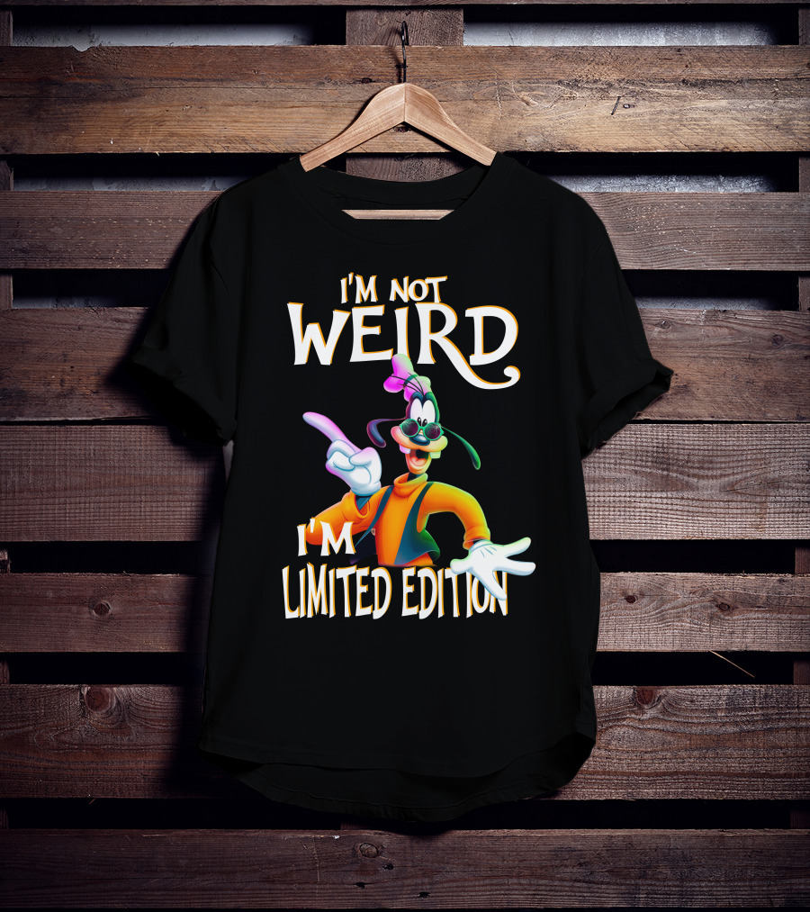 I'm Not Weird I'm Goofy T-Shirt