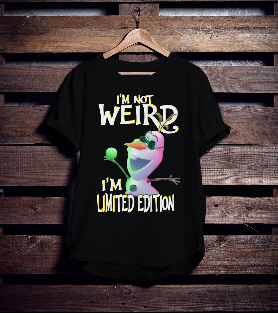 I'm Not Weird I'm Olaf T-Shirt
