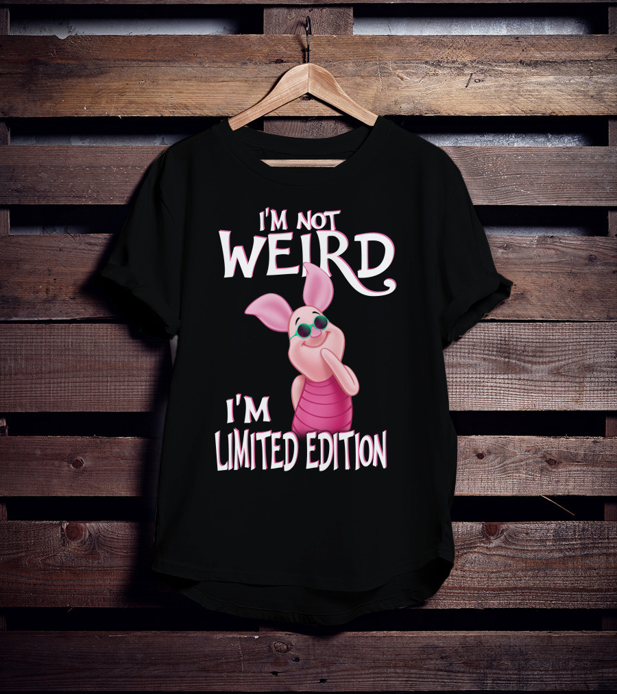 I'm Not Weird I'm Piglet T-Shirt