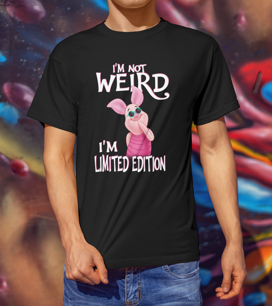 I'm Not Weird I'm Piglet T-Shirt