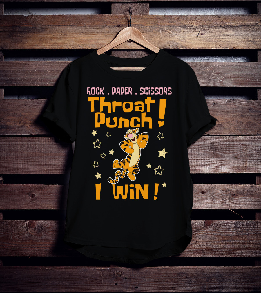 Rock Paper Scissors Throat Punch I Win Tigger T-Shirt